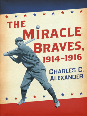 cover image of The Miracle Braves, 1914-1916